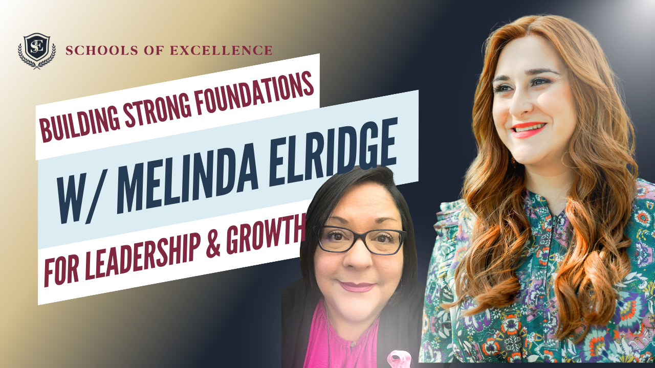 Building Strong Foundations for Leadership & Growth with Melinda Elridge